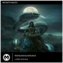 Ravejaxx & Ashjack - LORD SHIVAA (Original mix)