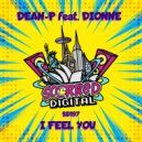 Dean P & Dionne - I Feel You
