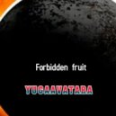 yugaavatara - Forbidden fruit (Mix 2021)