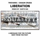 Trovarsi  &  Shaun Cruda  - Liberation (Earth 626 Remix)