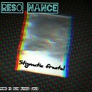 Reso Nance - Stigmatic Fractal