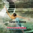 yugaavatara - Dance in Silence (Mix 2021)