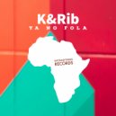 K & Rib - Ya No Fola (Radio Mix)