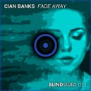 Cian Banks - Fade Away (Original Mix)