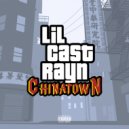 Lil’Cast & rayn - CHINATOWN (Prod. by KILLINGEVERYONEILOVE)