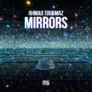 Ahmad Touhmaz - Mirrors