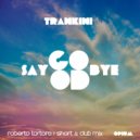 Trankini - Say Goodbye
