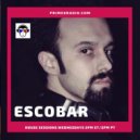 Escobar - HOUSE SESSIONS Vol.32 Prime 8 Radio (US) Live Podcast (Mixtape)