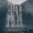 DJ Non Rex - Melodic House & Techno (vol.7) ()