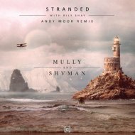 Mully  &  Shvman  &  Rily Shay  - Stranded