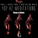 Yoga & Hatha Yoga & Meditation Music - 432hz Meditations: Deep & Relax (Set Version)