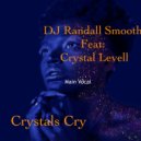 DJ Randall Smooth feat Crystal Levell - Crystall\'s Cry (Vocal Mix)