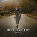 TwoRule - Hold On To Me