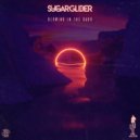 Sugar Glider - Glowing In The Dark