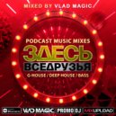 Vlad Magic - #ЗДЕСЬВСЕДРУЗЬЯ \'336 ()