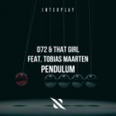 D72, That Girl, Tobias Maarten - Pendulum (Extended Mix)