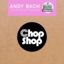 Andy Bach - Let Me Touch Your Body