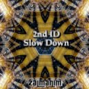 2nd ID - Slow Down (Original mix)