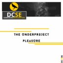 The Underproject - Pleasure (Original mix)