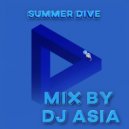 Dj Asia - Summer Dive ()