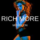 RICH MORE - Movin\' On (Original Mix)