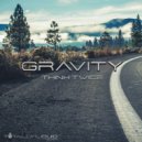 Gravity - Think Twice