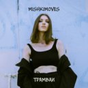 MISHKIMOVES - Трамваи (Original Mix)