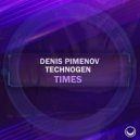Denis Pimenov & Technogen - Times