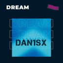 Dan1sx - Dream (Original Mix)