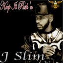 J Slim - Hustla Need Luv Too ()