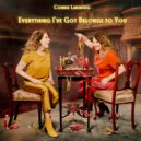 Connie Lansberg & Mark Fitzgibbon & Ben Hanlon & Peter Hodges - Everything I've Got Belongs to You (feat. Mark Fitzgibbon, Ben Hanlon & Peter Hodges)