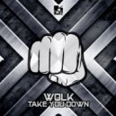 WOLK - Take You Down