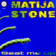 MATIJA STONE - Beat Me Up