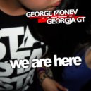 George Monev & Georgia GT - We Are Here (Radio Edit)