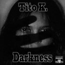 Tito K. - Darkness (Original Mix)