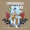 Manolo Ramos - #ElJuego