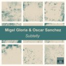 Migel Gloria & OSCAR SANCHEZ - Twister (Original Mix)