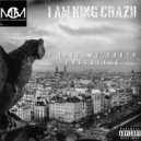 King Crazii - I LIVE MY TRUTH FREESTYLE