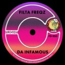 Filta Freqz - Da Infamous (Original Mix)