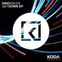 Dino Sauce - Get Down (Original mix)