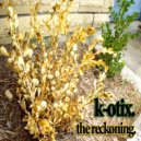 K-Otix & The Legendary K.O. & Big Mon & Lower Life Form - damn right. (feat. Lower Life Form)