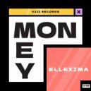 Ellexima - Money (Original Mix)