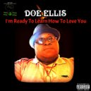 Doe Ellis - i\'M Ready To Learn How To Love You (Original Mix)