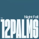12 Palms - Nightfall