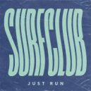 Surfclub - Just Run