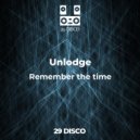 Unlodge - Remember the time