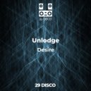 Unlodge - Desire
