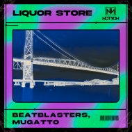 BeatBlasters & Mugatto - Liquor Store