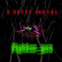 Fighter_gun - К чёрту любовь