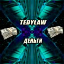 TEDYLAW - ДЕНЬГИ